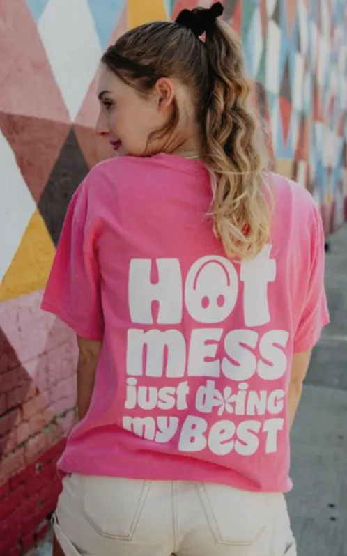 Hot Mess Just Doing My Best T-Shirt